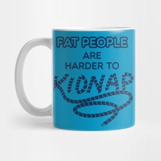 Fat People are Harder to Kidnap Mug